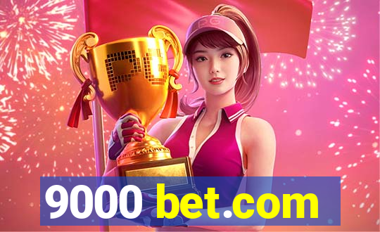 9000 bet.com